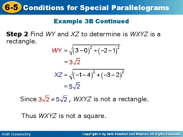 6 -5 Conditions for Special Parallelograms Example 3 B Continued Step 2 Find WY