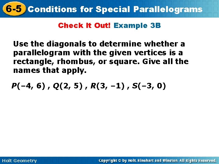 6 -5 Conditions for Special Parallelograms Check It Out! Example 3 B Use the