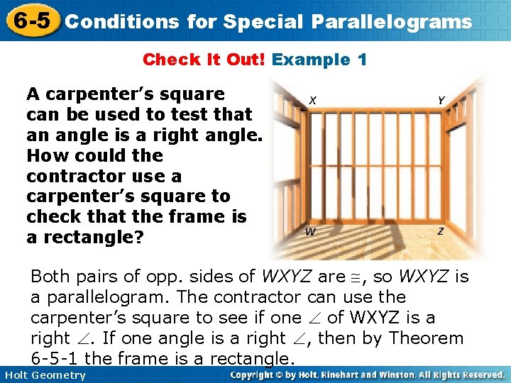 6 -5 Conditions for Special Parallelograms Check It Out! Example 1 A carpenter’s square