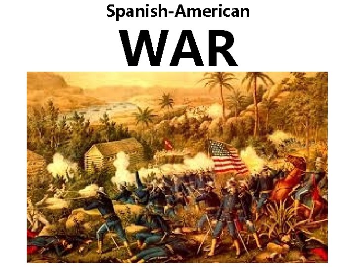 Spanish-American WAR 