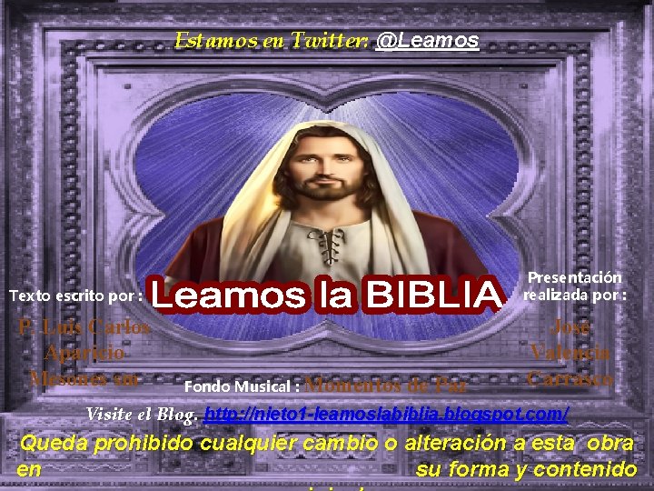 Estamos en Twitter: @Leamos Presentación realizada por : Texto escrito por : P. Luis