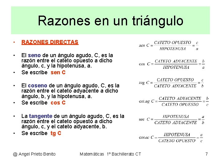 Razones en un triángulo • RAZONES DIRECTAS • El seno de un ángulo agudo,