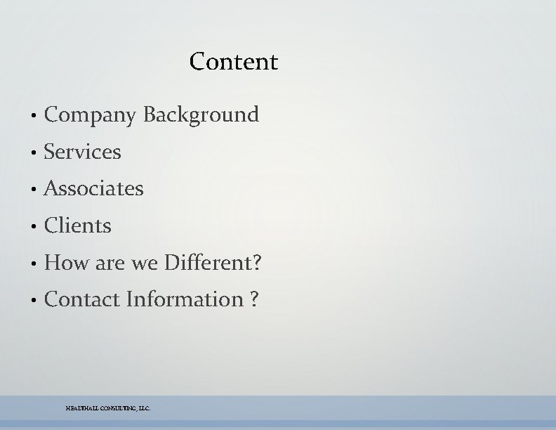 Content • Company Background • Services • Associates • Clients • How are we