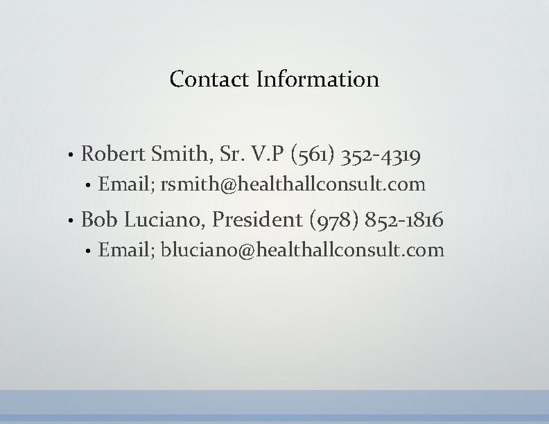 Contact Information • Robert Smith, Sr. V. P (561) 352 -4319 • • Email;