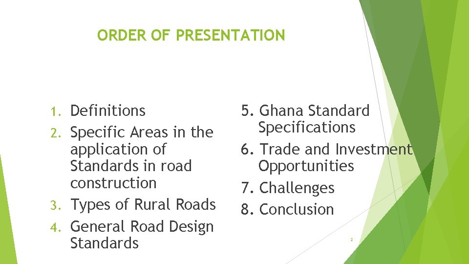 ORDER OF PRESENTATION Definitions 2. Specific Areas in the application of Standards in road