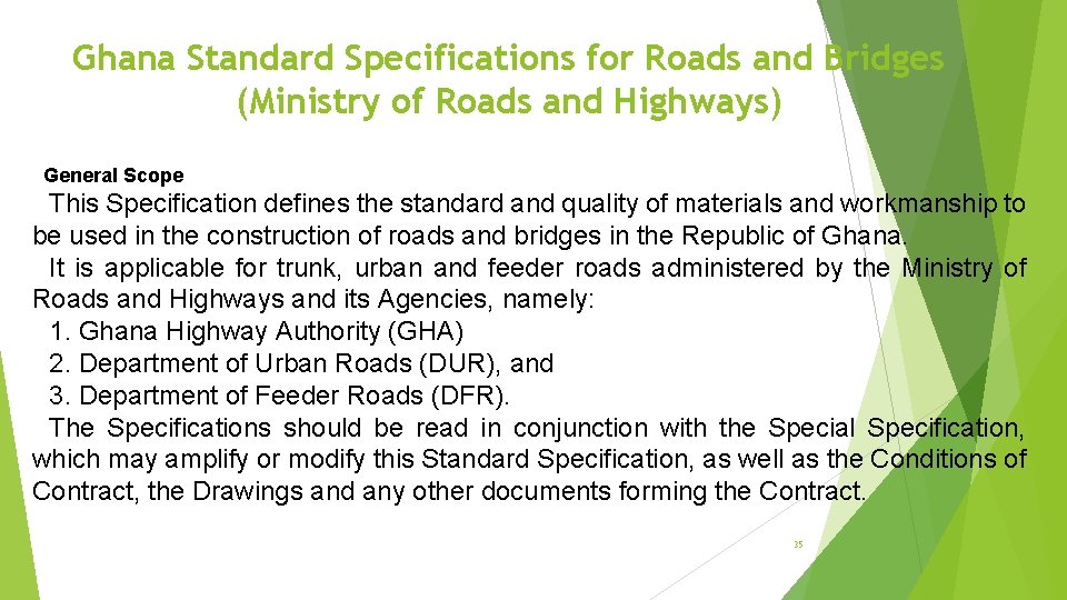 Ghana Standard Specifications for Roads and Bridges (Ministry of Roads and Highways) General Scope