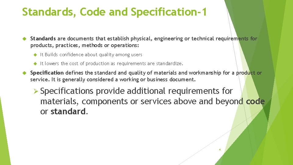 Standards, Code and Specification-1 Standards are documents that establish physical, engineering or technical requirements