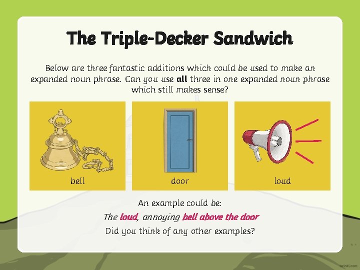 The Triple-Decker Sandwich Below are three fantastic additions which could be used to make