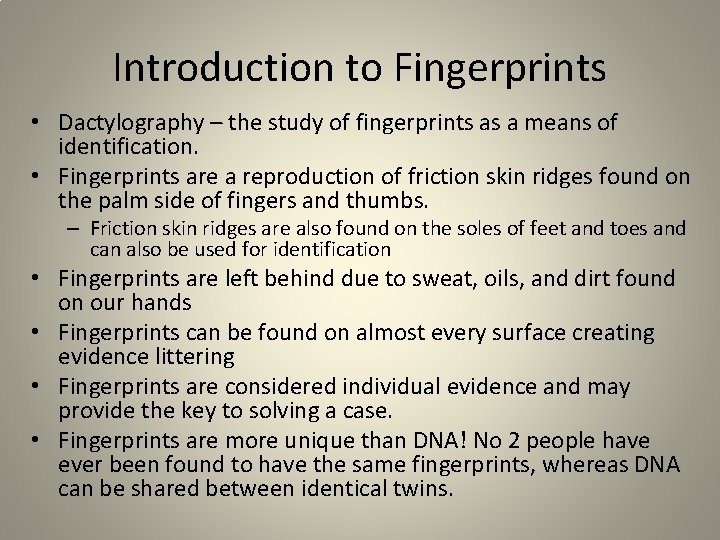Introduction to Fingerprints • Dactylography – the study of fingerprints as a means of Introduction to Fingerprints • Dactylography – the study of fingerprints as a means of