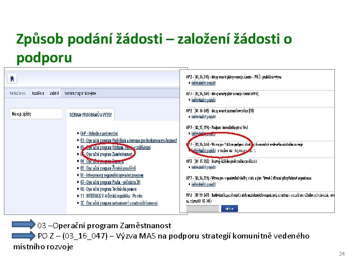 Způsob podání žádosti – založení žádosti o podporu 03 –Operační program Zaměstnanost PO Z