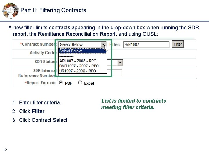 Part II: Filtering Contracts A new filter limits contracts appearing in the drop-down box