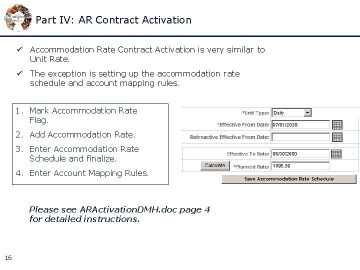 Part IV: AR Contract Activation ü Accommodation Rate Contract Activation is very similar to