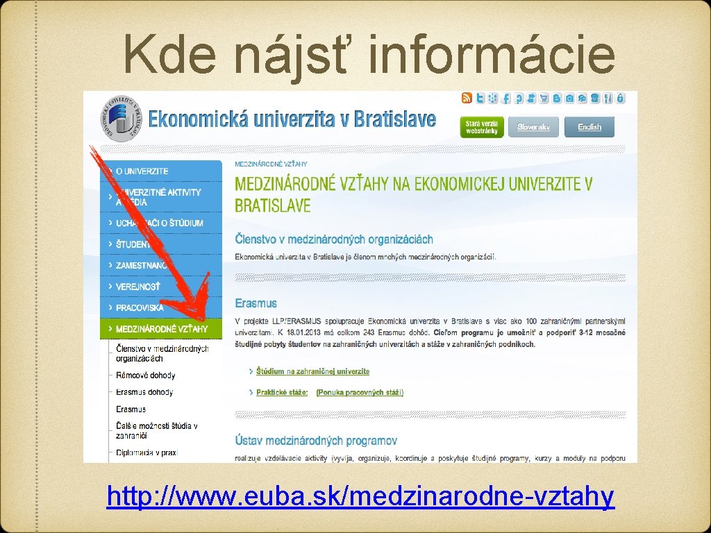 Kde nájsť informácie http: //www. euba. sk/medzinarodne-vztahy Kde nájsť informácie http: //www. euba. sk/medzinarodne-vztahy