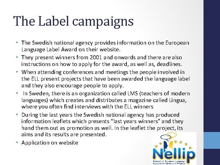 The Label campaigns • The Swedish national agency provides information on the European Language