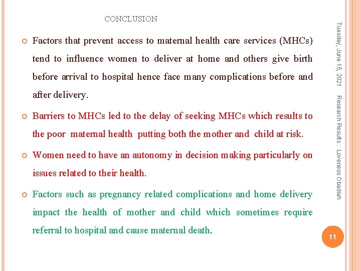  Factors that prevent access to maternal health care services (MHCs) tend to influence