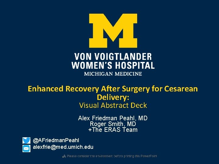 Enhanced Recovery After Surgery for Cesarean Delivery: Visual Abstract Deck Alex Friedman Peahl, MD