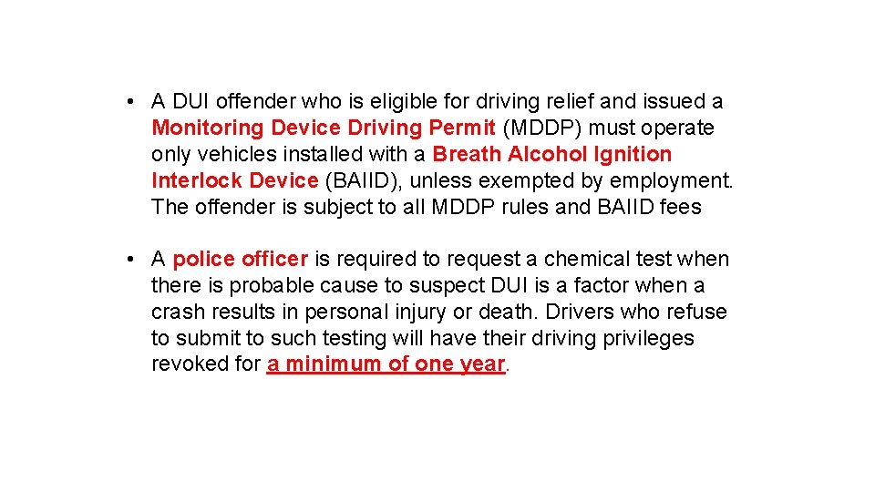  • A DUI offender who is eligible for driving relief and issued a