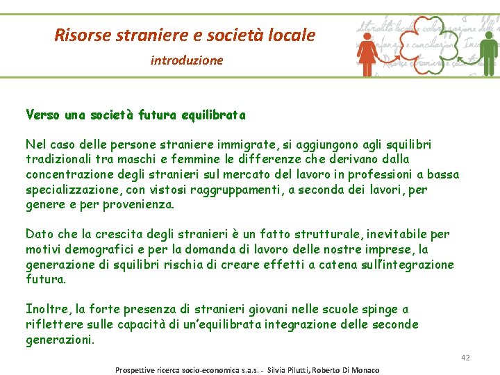 Risorse straniere e società locale introduzione Verso una società futura equilibrata Nel caso delle Risorse straniere e società locale introduzione Verso una società futura equilibrata Nel caso delle