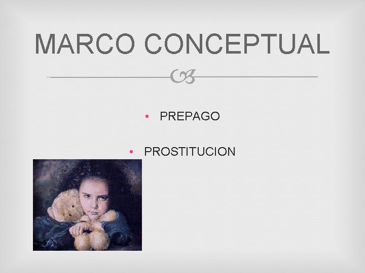 MARCO CONCEPTUAL • PREPAGO • PROSTITUCION 
