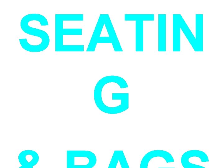 SEATIN G 