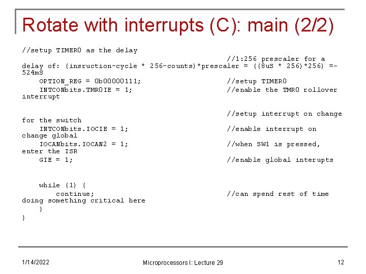 Rotate with interrupts (C): main (2/2) //setup TIMER 0 as the delay //1: 256