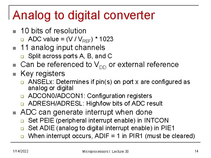 Analog to digital converter n 10 bits of resolution q n 11 analog input