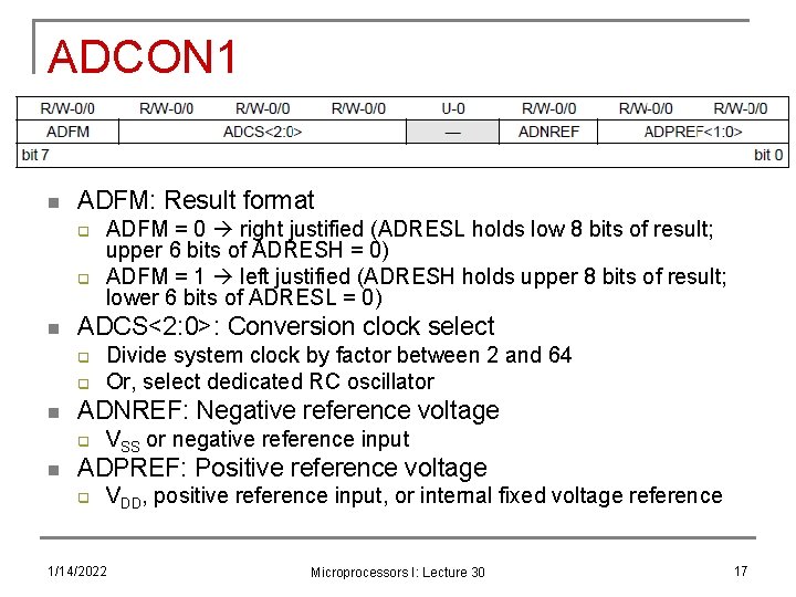 ADCON 1 n ADFM: Result format q q n ADCS<2: 0>: Conversion clock select