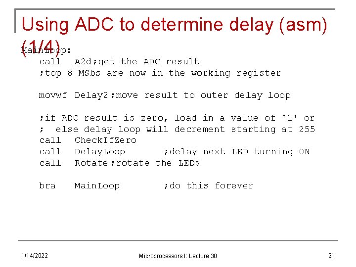 Using ADC to determine delay (asm) Main. Loop: (1/4) call A 2 d; get