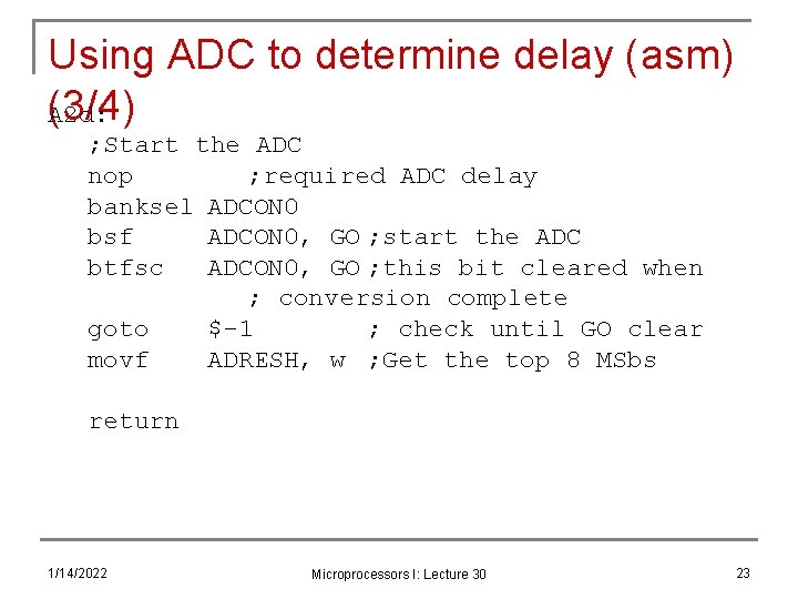 Using ADC to determine delay (asm) (3/4) A 2 d: ; Start the ADC
