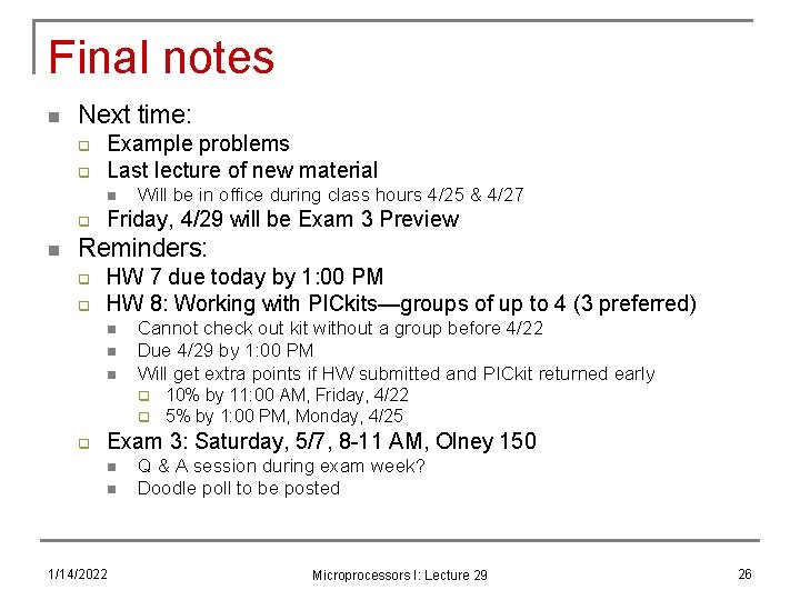 Final notes n Next time: q q Example problems Last lecture of new material
