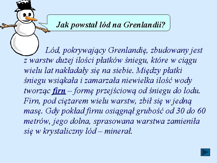 Jak powstał lód na Grenlandii? Lód, pokrywający Grenlandię, zbudowany jest z warstw dużej ilości