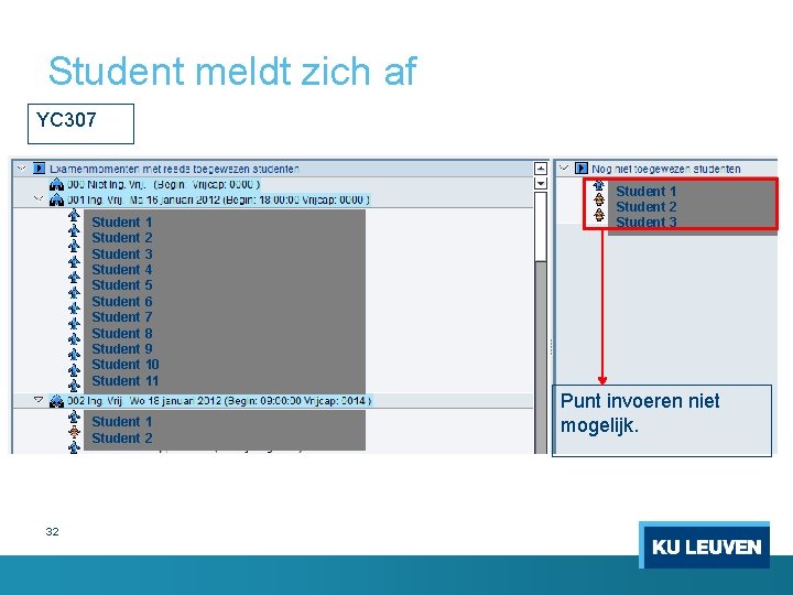 Student meldt zich af YC 307 Student 1 Student 2 Student 3 Student 4