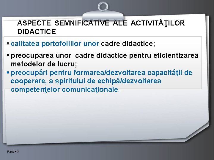 ASPECTE SEMNIFICATIVE ALE ACTIVITĂŢILOR DIDACTICE calitatea portofoliilor unor cadre didactice; preocuparea unor cadre didactice