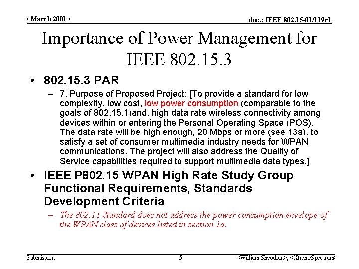 <March 2001> doc. : IEEE 802. 15 -01/119 r 1 Importance of Power Management