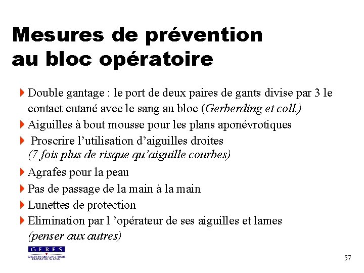 Mesures de prévention au bloc opératoire 4 Double gantage : le port de deux