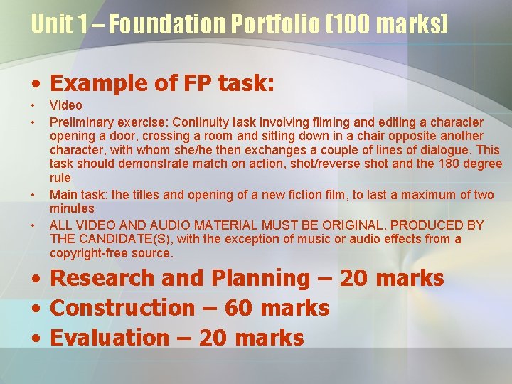 Unit 1 – Foundation Portfolio (100 marks) • Example of FP task: • •