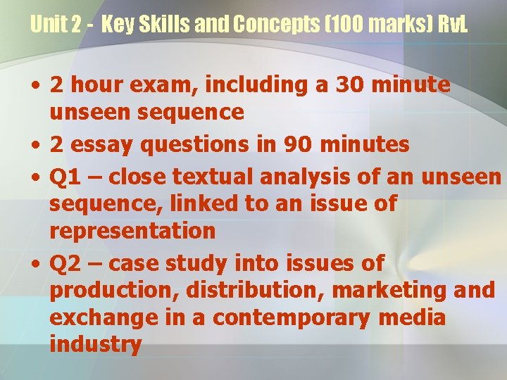 Unit 2 - Key Skills and Concepts (100 marks) Rv. L • 2 hour