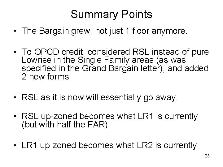 Summary Points • The Bargain grew, not just 1 floor anymore. • To OPCD