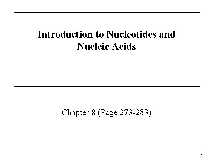Introduction to Nucleotides and Nucleic Acids Chapter 8