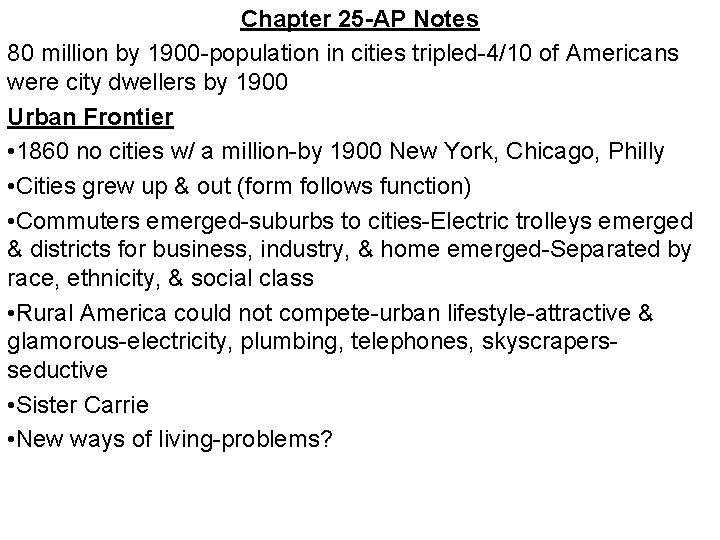 Chapter 25 -AP Notes 80 million by 1900 -population in cities tripled-4/10 of Americans
