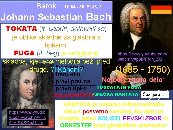 Barok U: 64 - 66 P: 35, 31 Johann Sebastian Bach Kaj sta(it. TOKATA Barok U: 64 - 66 P: 35, 31 Johann Sebastian Bach Kaj sta(it. TOKATA