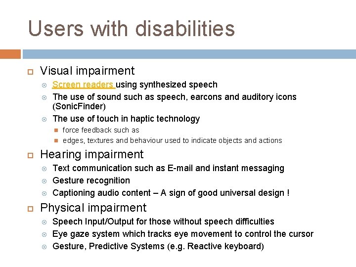 Users with disabilities Visual impairment Screen readers using synthesized speech The use of sound