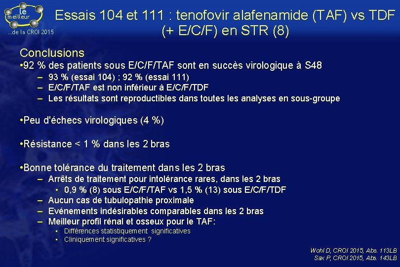 le Essais 104 et 111 : tenofovir alafenamide (TAF) vs TDF …de la CROI