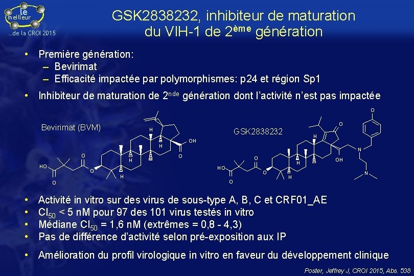 le GSK 2838232, inhibiteur de maturation du VIH-1 de 2ème génération meilleur …de la