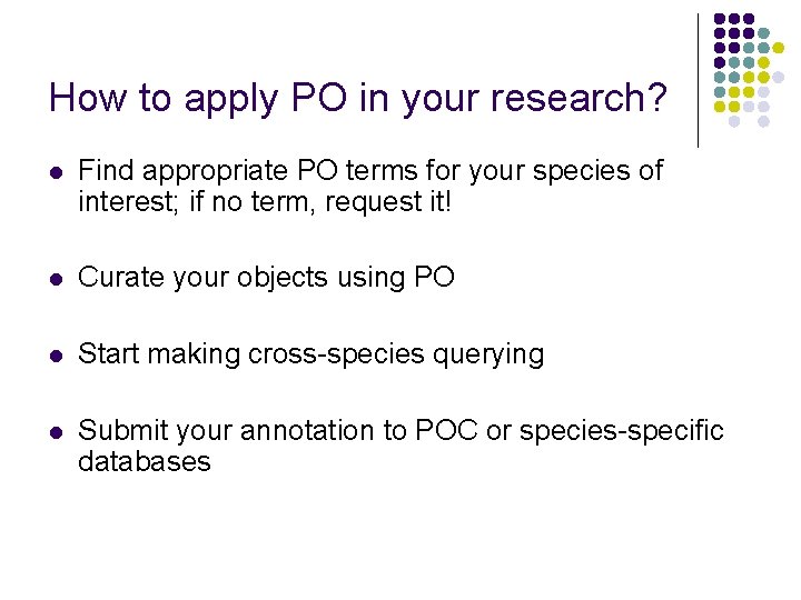How to apply PO in your research? l Find appropriate PO terms for your