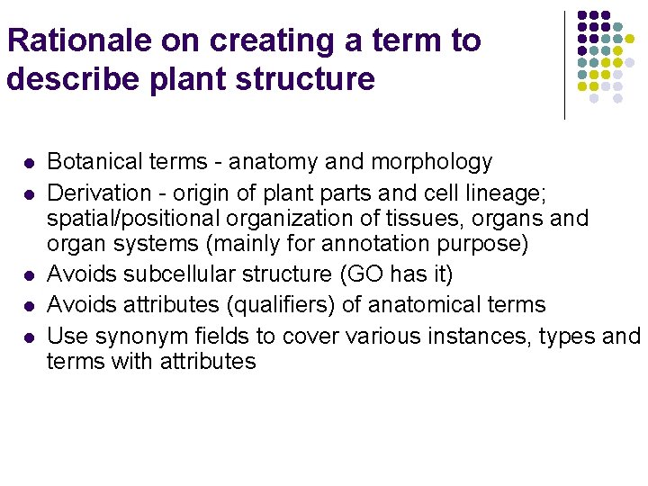 Rationale on creating a term to describe plant structure l l l Botanical terms