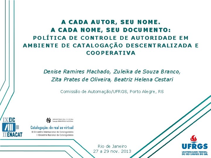 A CADA AUTOR, SEU NOME. A CADA NOME, SEU DOCUMENTO: POLÍTICA DE CONTROLE DE