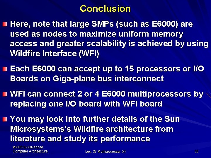 Conclusion Here, note that large SMPs (such as E 6000) are used as nodes