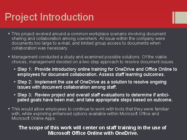 Project Introduction § This project evolved around a common workplace scenario involving document sharing