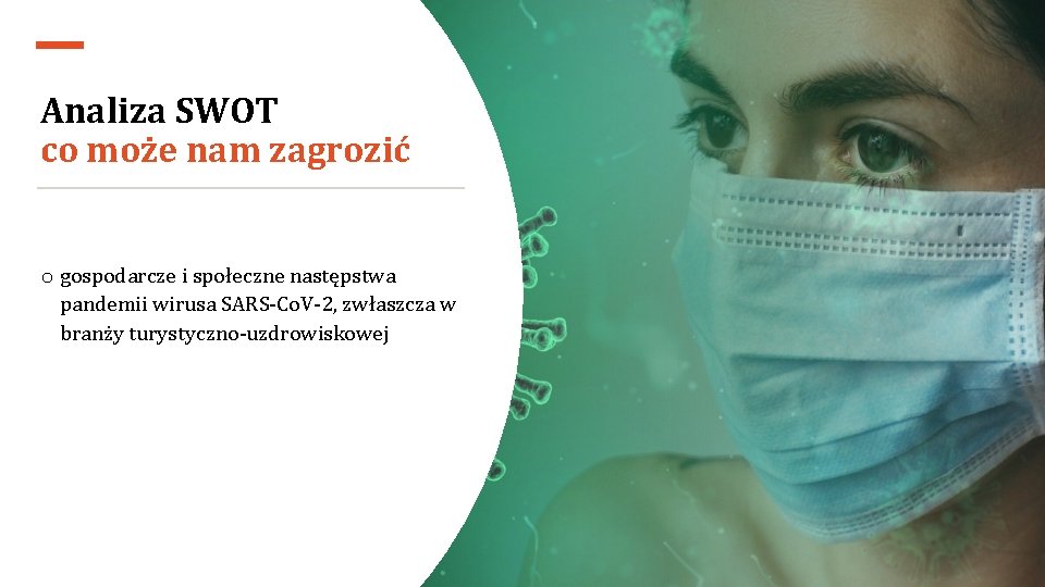 Analiza SWOT co może nam zagrozić o gospodarcze i społeczne następstwa pandemii wirusa SARS-Co.